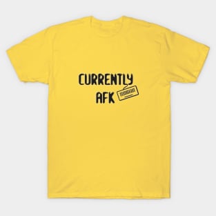 Currently AFK T-Shirt